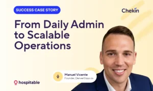 Manuel Vicente, Founder of DenverStays, sharing his success story on scaling short-term rentals using Hospitable and Chekin automation tools.